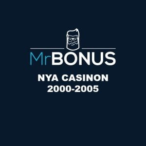 nya casinon 2000-2005