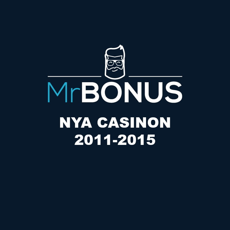 nya casinon 2011-2015