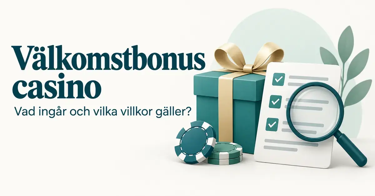 Illustration av ett bonuspaket, kasinomarker och en checklista med förstoringsglas intill texten ”Välkomstbonus casino – Vad ingår och vilka villkor gäller?”.